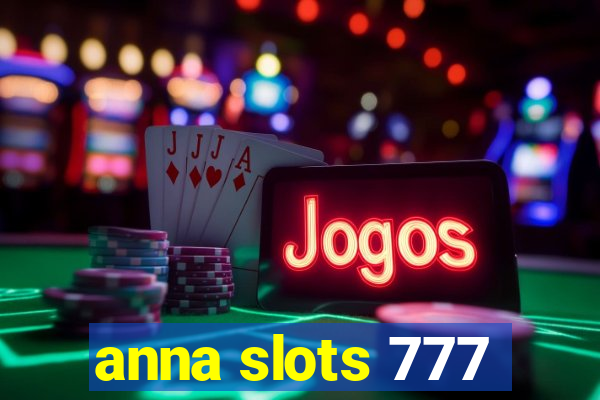 anna slots 777